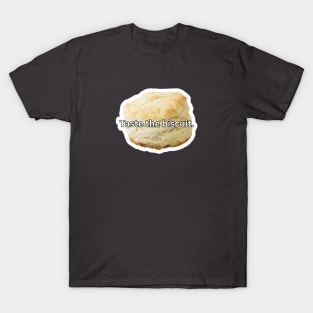 Taste the biscuit T-Shirt